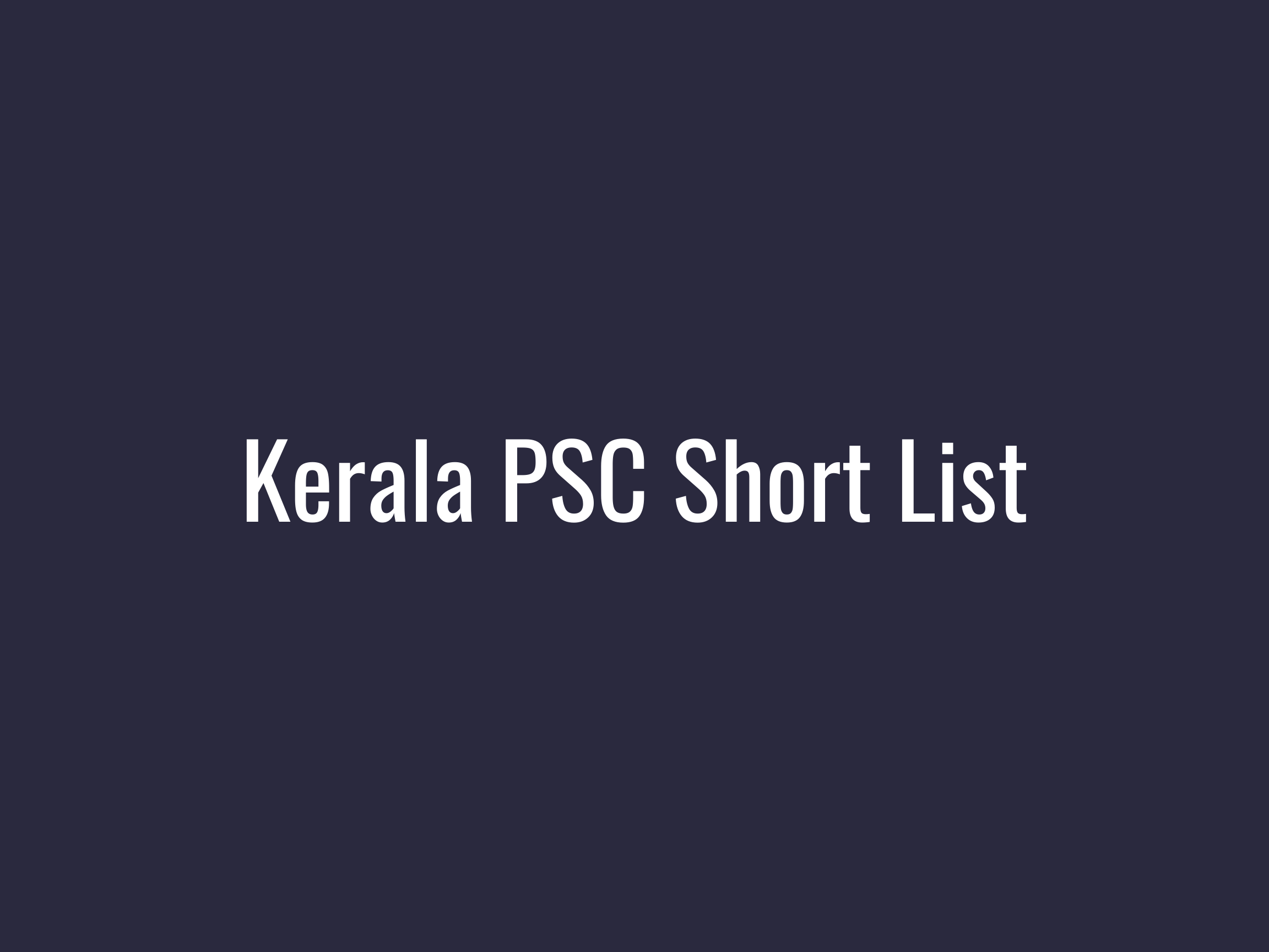 Kerala PSC Result - Short List